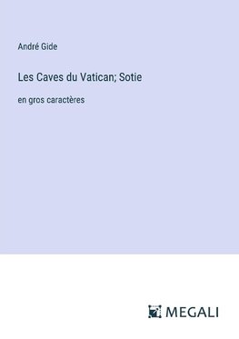 Les Caves du Vatican; Sotie