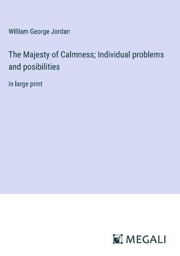 The Majesty of Calmness; Individual problems and posibilities