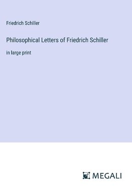 Philosophical Letters of Friedrich Schiller