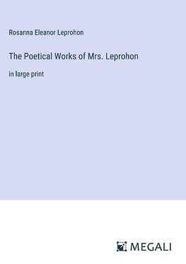 The Poetical Works of Mrs. Leprohon