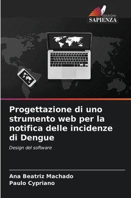 Progettazione di uno strumento web per la notifica delle incidenze di Dengue