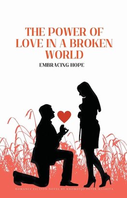 The Power Of Love In a Broken World