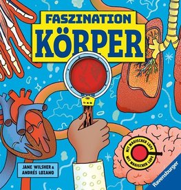 Faszination Köper - Körpersachbuch für Kinder ab 7 Jahren mit magischer Lupe