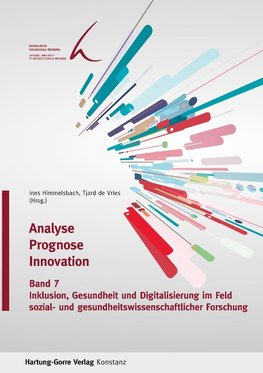 Inklusion, Gesundheit und Digitalisierung im Feld sozial- und gesundheits-wissenschaftlicher Forschung