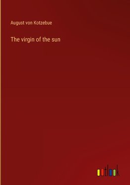 The virgin of the sun