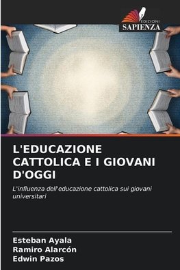 L'EDUCAZIONE CATTOLICA E I GIOVANI D'OGGI