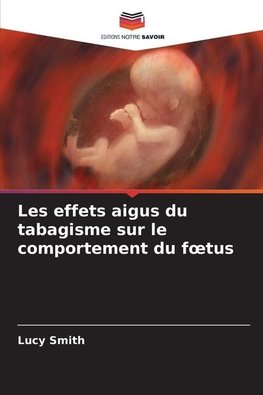 Les effets aigus du tabagisme sur le comportement du f¿tus