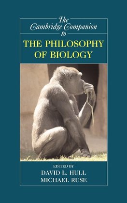 The Cambridge Companion to the Philosophy of Biology