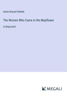 The Women Who Came in the Mayflower