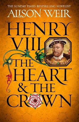 Henry VIII: The Heart and the Crown