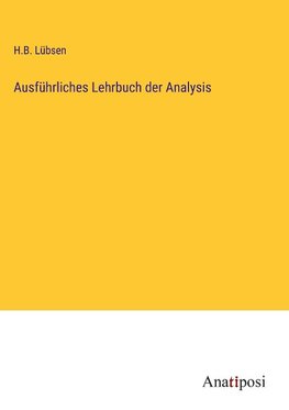 Ausführliches Lehrbuch der Analysis