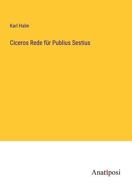 Ciceros Rede für Publius Sestius