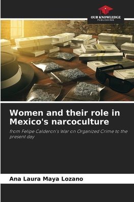 Women and their role in Mexico's narcoculture