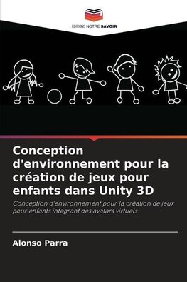 Conception d'environnement pour la création de jeux pour enfants dans Unity 3D