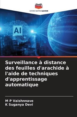 Surveillance à distance des feuilles d'arachide à l'aide de techniques d'apprentissage automatique