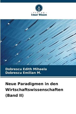 Neue Paradigmen in den Wirtschaftswissenschaften (Band II)