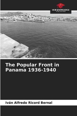 The Popular Front in Panama 1936-1940