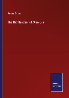 The Highlanders of Glen Ora