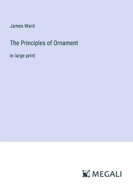 The Principles of Ornament