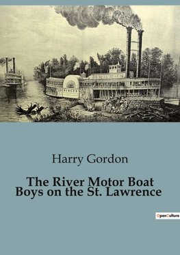 The River Motor Boat Boys on the St. Lawrence