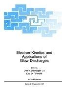 Electron Kinetics and Applications of Glow Discharges