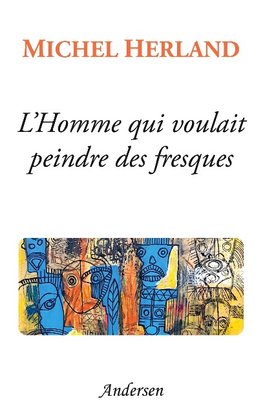 L'Homme qui voulait peindre des fresques