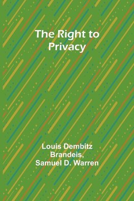 The Right to Privacy