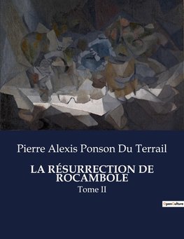 LA RÉSURRECTION DE ROCAMBOLE