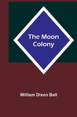 The Moon Colony