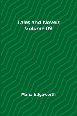 Tales and Novels - Volume 09