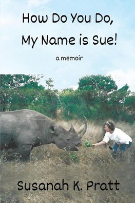 How Do You Do, My Name is Sue!