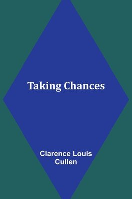 Taking Chances