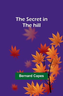 The secret in the hill