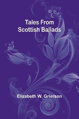 Tales From Scottish Ballads