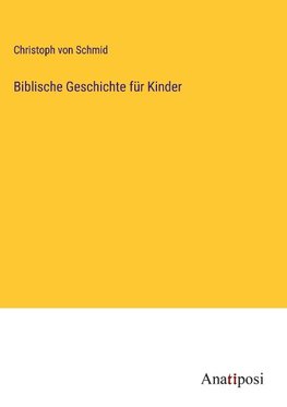 Biblische Geschichte für Kinder