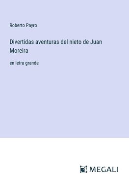 Divertidas aventuras del nieto de Juan Moreira