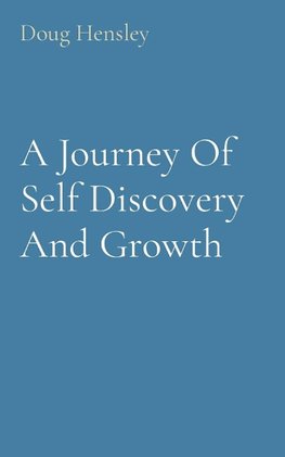 A Journey Of Self Discovery And Growth