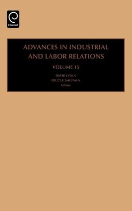 Advances in Industrial and Labor Relations, Volume 15