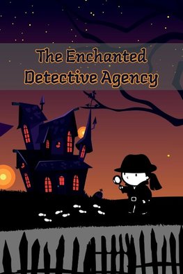 The Enchanted Detective Agency