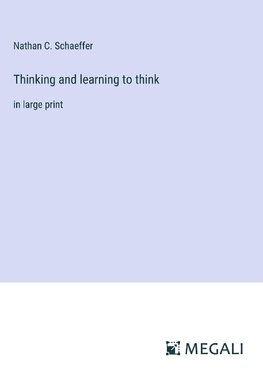 Thinking and learning to think