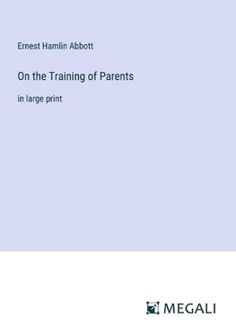 On the Training of Parents