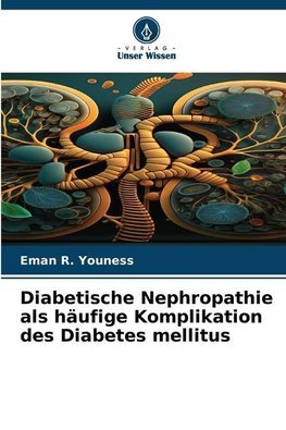 Diabetische Nephropathie als häufige Komplikation des Diabetes mellitus