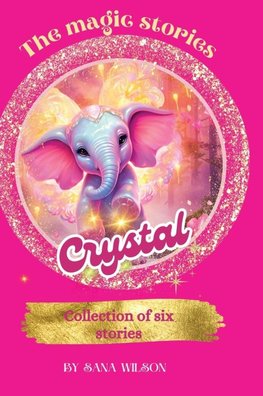 The Magic  Stories Of Crystal