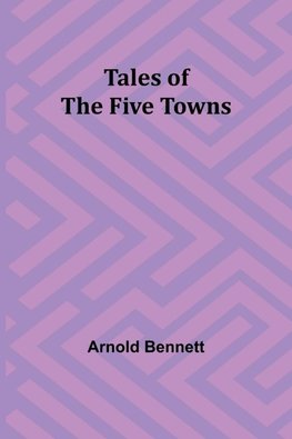 Tales of the Five Towns