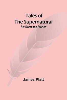 Tales of the supernatural