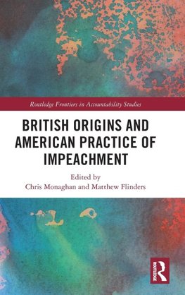 British Origins and American Practice of Impeachment