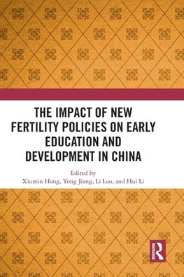 The Impact of New Fertility Policies on Early Education and Development in China