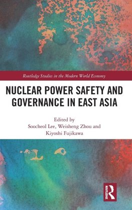 Nuclear Power Safety and Governance in East Asia