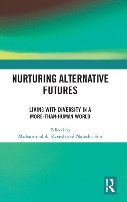 Nurturing Alternative Futures