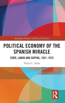 Political Economy of the Spanish Miracle